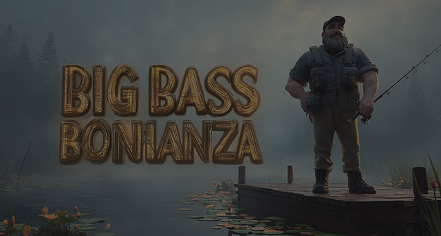 Big Bass Bonanza